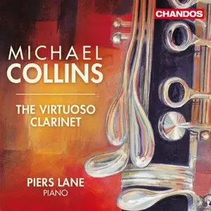 The Virtuoso Clarinet - Michael Collins, Piers Lane (2010)