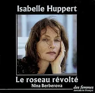 Nina Berberova, "Le roseau révolté"