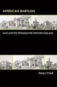American Babylon: Race and the Struggle for Postwar Oakland (Repost)