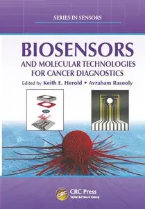 Biosensors and Molecular Technologies for Cancer Diagnostics (Series in Sensors)