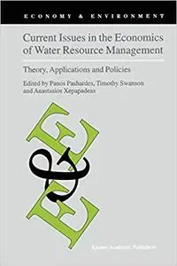 Current Issues in the Economics of Water Resource Management: Theory, Applications and Policies