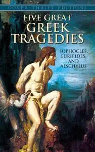 «Five Great Greek Tragedies» by Aeschylus, Euripides, Sophocles