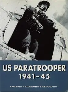 US Paratrooper 1941-45: Weapons, Armour, Tactics