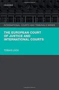 The European Court of Justice and International Courts