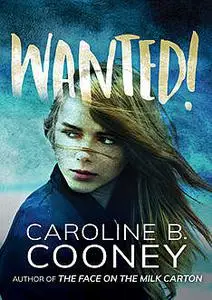 «Wanted» by Caroline B. Cooney