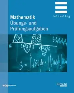 Prüfungsaufgaben Mathematik - Josef Dillinger