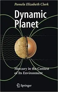 Dynamic Planet: Mercury in the Context of its Environment