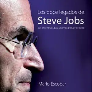 «Los doce legados de Steve Jobs» by Mario Escobar