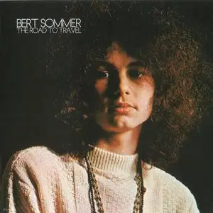 Bert Sommer - The Road To Travel (1969) {2006 Rev-Ola}