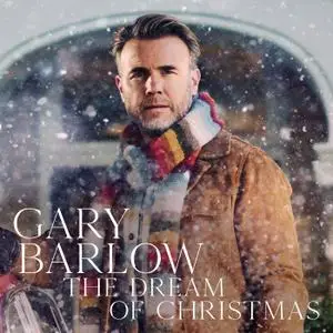 Gary Barlow - The Dream of Christmas (Deluxe) (2021) [Official Digital Download]