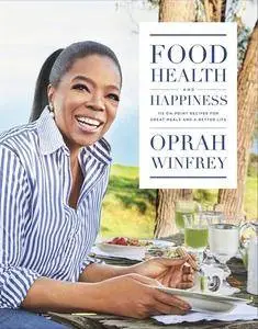 Food, Health and Happiness: 115 'On Point' Recipes for Great Meals and a Better Life