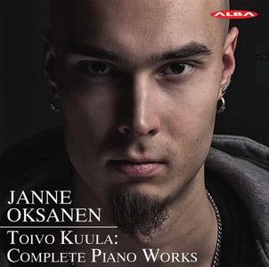 Janne Oksanen - Toivo Kuula: Complete Piano Works (2019)