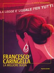 Francesco Caringella - La migliore bugia