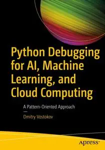 Python Debugging for AI, Machine Learning, and Cloud Computing: A Pattern-Oriented Approach
