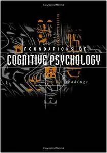 Foundations of Cognitive Psychology: Core Readings (Repost)