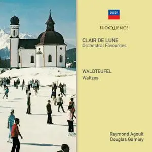 Raymond Agoult - Clair de Lune - Orchestral Favourites; Waldteufel - Waltzes (2019)