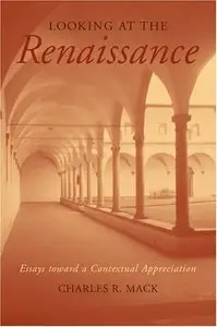 Looking at the Renaissance: Essays toward a Contextual Appreciation (repost)