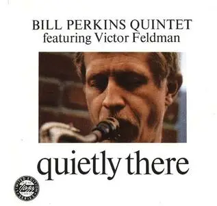 Bill Perkins Quintet: Quietly There