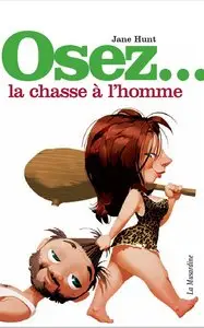Jane Hunt, "Osez ... la chasse à l'homme"