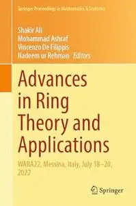 Advances in Ring Theory and Applications