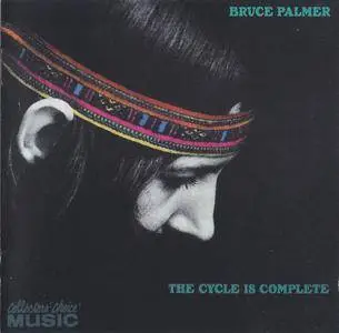 Bruce Palmer - The Cycle Is Complete (1970) {Collectors' Choice Music CCM-375-2 rel 2003}