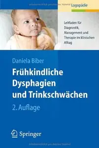 Frühkindliche Dysphagien und Trinkschwächen: Leitfaden für Diagnostik, Management und Therapie im klinischen Alltag (repost)