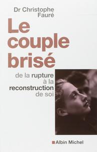 Christophe Fauré, "Le couple brisé : de la rupture à la reconstruction de soi"
