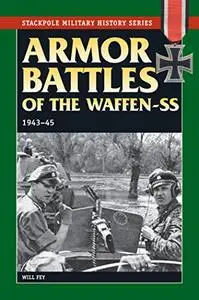 Armor Battles of the Waffen SS, 1943-45