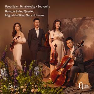 Rolston String Quartet, Miguel da Silva, Gary Hoffman - Pyotr Ilyich Tchaikovsky: Souvenirs (2019)