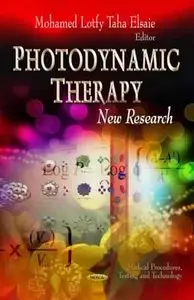 Photodynamic Therapy: New Research (Medical Procedures, Testing and Technology) (Repost)