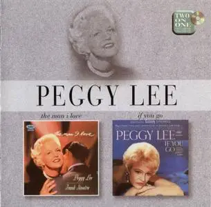 Peggy Lee - The Man I Love `57 & If You Go `61 (1997)