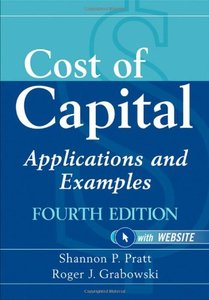 Cost of Capital: Applications and Examples, 4 edition (repost)