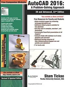 AutoCAD 2016: A Problem-Solving Approach, 3D and Advanced