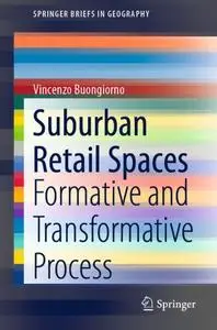 Suburban Retail Spaces: Formative and Transformative Process