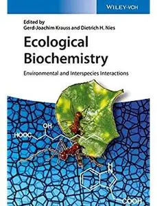 Ecological Biochemistry: Environmental and Interspecies Interactions [Repost]