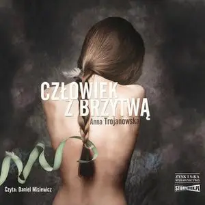 «Człowiek z brzytwą» by Anna Trojanowska