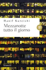 Hanif Kureishi - Mezzanotte tutto il giorno