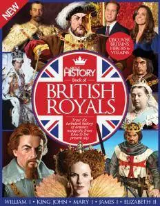 All About History Book Of British Royals 3rd Edition