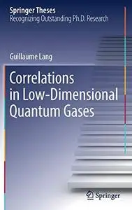 Correlations in Low-Dimensional Quantum Gases (Repost)
