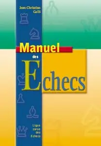  Manuel des Echecs by Jean-Christian Galli [Repost]