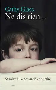 Cathy Glass, "Ne dis rien..."