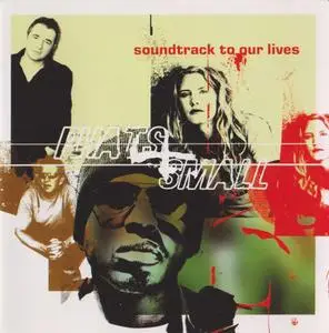 Phats & Small - Soundtrack To Our Lives (2004)