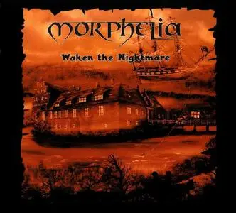 Morphelia - Waken The Nightmare (2009)