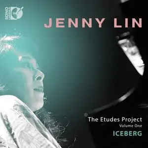 Jenny Lin - The Etudes Project, Vol. 1: Iceberg (2019)