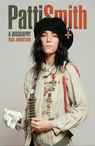 Patti Smith: A Biography