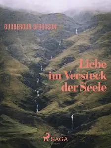 «Liebe im Versteck der Seele» by Gudbergur Bergsson
