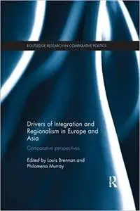 Drivers of Integration and Regionalism in Europe and Asia: Comparative perspectives
