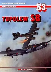 Tupolev SB (Monografie lotnicze 83)