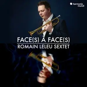 Romain Leleu Sextet - Face(s) à Face(s) (Bonus Track Version) (2021) [Official Digital Download 24/96]