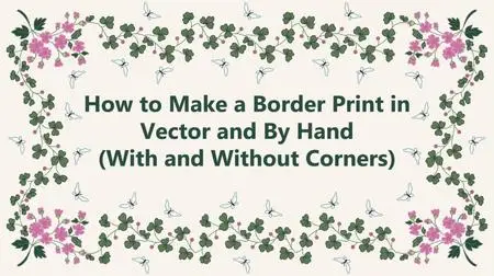 How to Make a Border Print in Vector and By Hand (With and Without Corners)